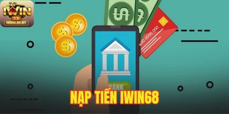 Nạp Tiền IWIN68